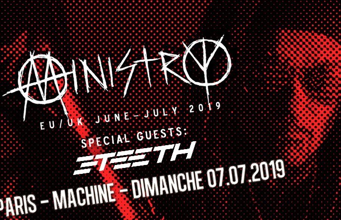 Ministry, 3Teeth à Paris