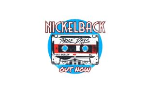 Nickelback : Lyric vidéo de Those Days