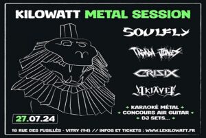 Kilowatt Metal Session 1 : 27/07/2024