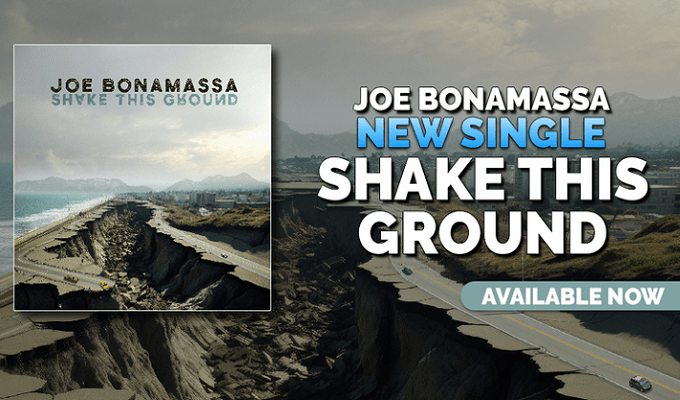 Joe Bonamassa : “Shake This Ground”