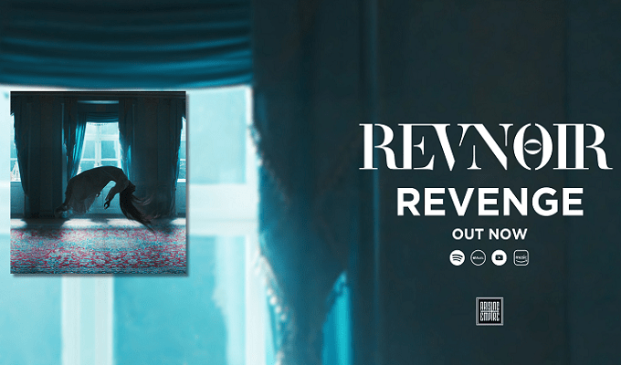 REVNOIR : nouveau single Revenge