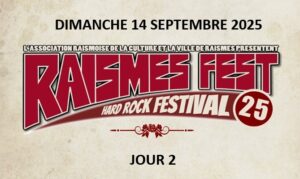 RAISMES FEST : JOUR 2 : 14 septembre 2025