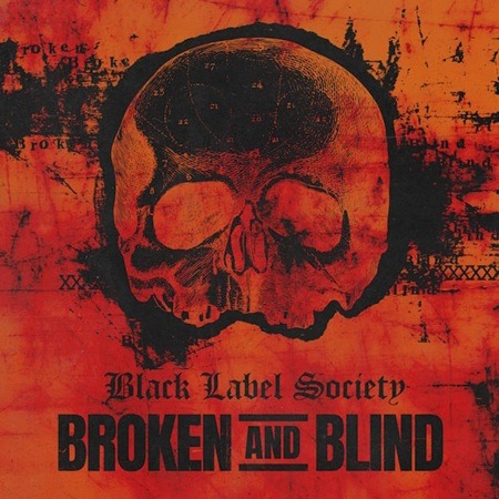 Black Label Society : single Broken and Blind - Rock Metal Mag