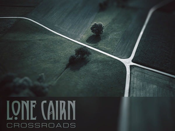 Lone Cairn : Nouvel EP « Crossroads »