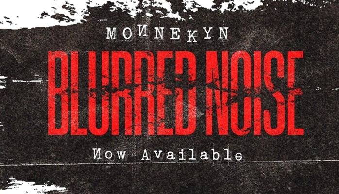 MONNEKŸN : nouveau single Blurred Noise