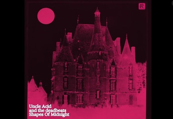 UNCLE ACID AND THE DEADBEATS : *Shapes Of Midnight*